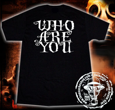 Who Are You - Psycho Realm Tee